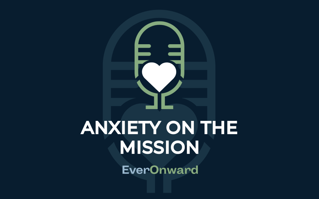Ever Onward: Anxiety