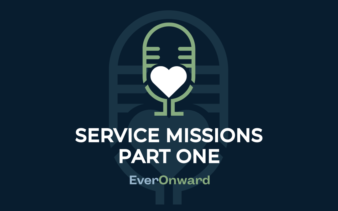 Ever Onward: Service Missions Part 1