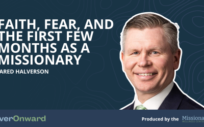 Jared Halverson: Faith, Fear, and the First Few Months as a Missionary