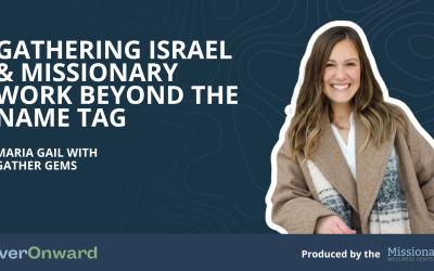 Marla Gale & Gather Gems: Gathering Israel & Missionary Work Beyond the Name tag